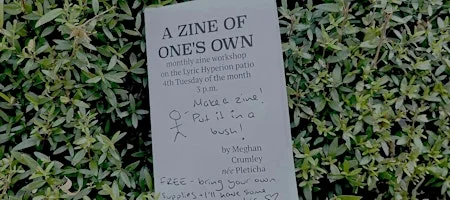 Poster for A Zine of One's Own - monthly zine workshop