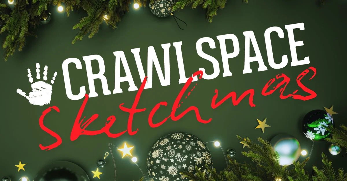 Poster for Crawlspace Sketchmas: An Original Comedy Show