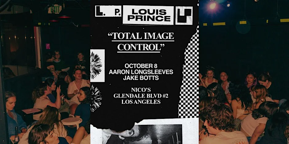 Poster for Louis Prince presents "Total Image Control" @ nico's