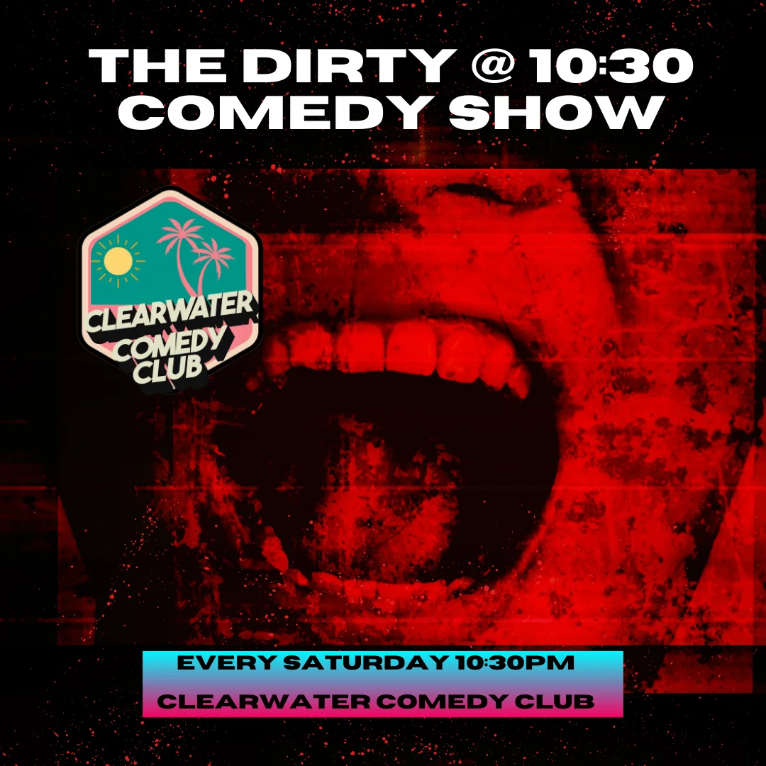 Poster for The Dirty at 10:30 - Dirty Comedy Show