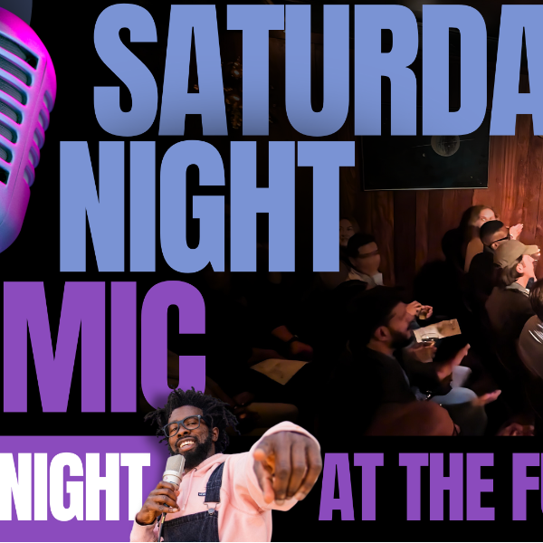 Poster for Saturday Night Mic - $10 Late Night Tickets