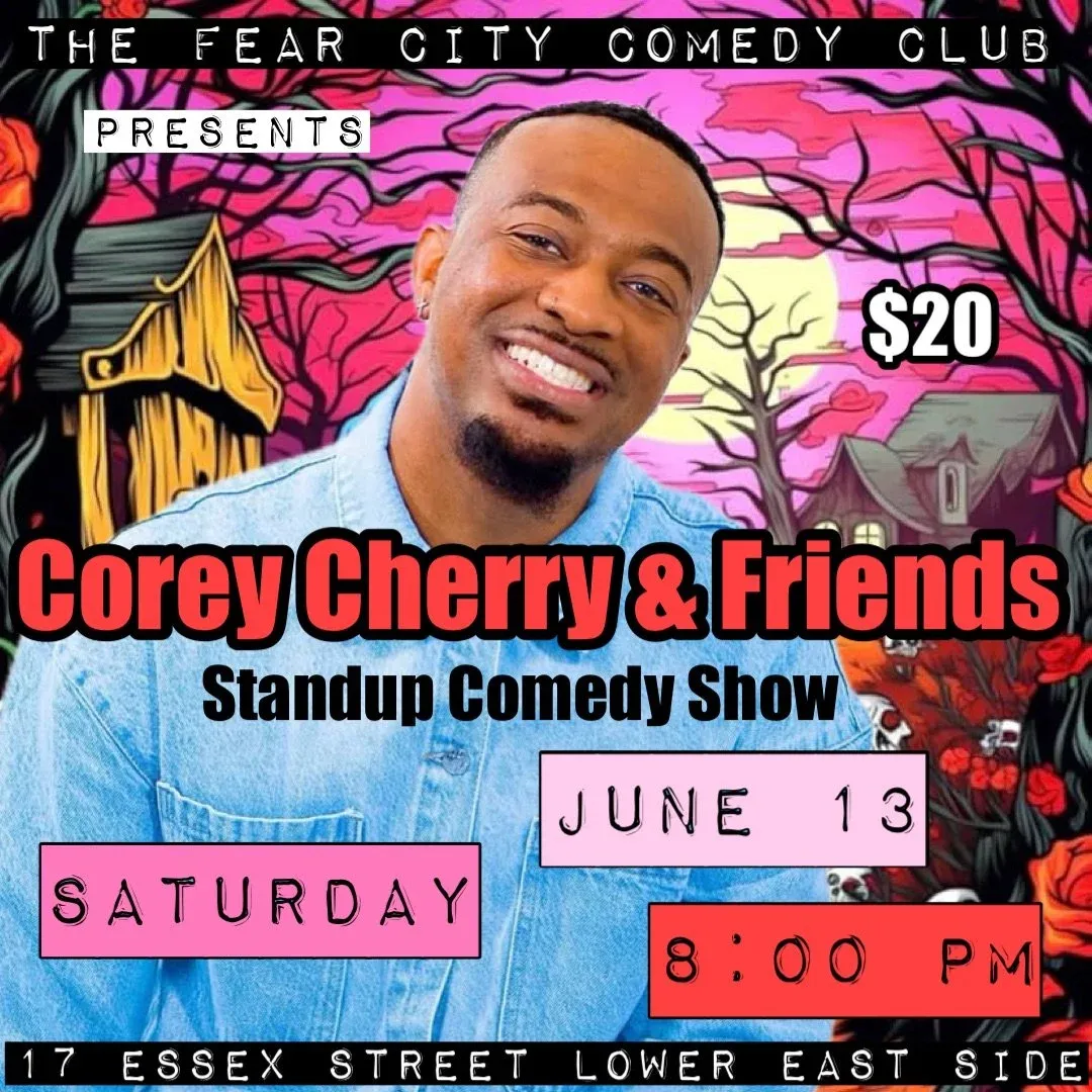 Poster for THE FEAR CITY COMEDY CLUB PRESENTS: Corey Cherry & Friends - A Stand up Comedy Show