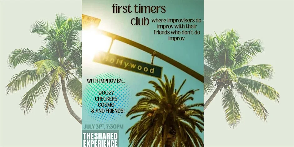 Poster for First Timers Club - Improvisers Do Improv with their Friends Who Don't!