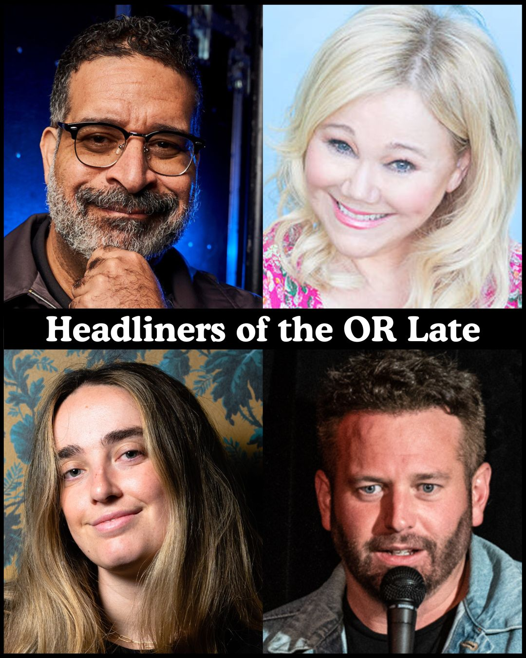 Poster for Headliners of the OR Late Night