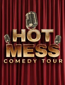 Poster for Special Event: Hot Mess Comedy Tour