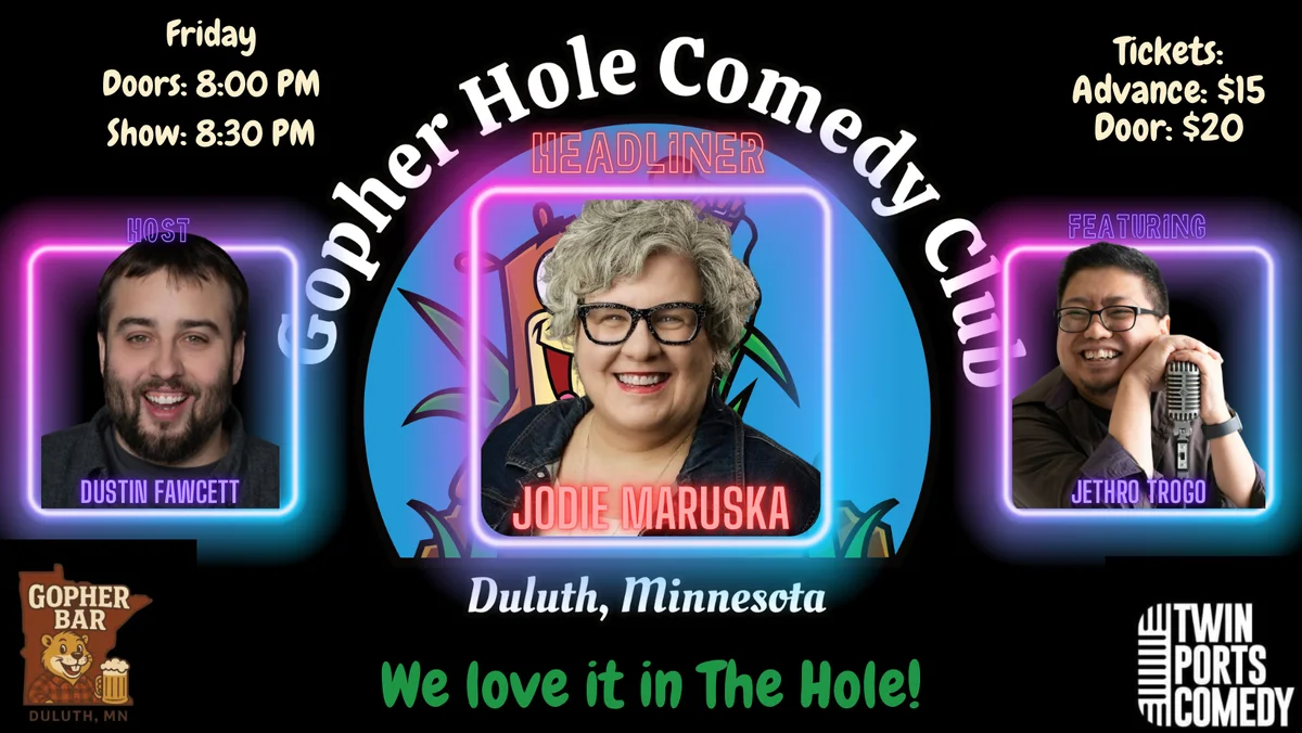 Poster for Gopher Hole Comedy Club w/ Headliner Jodie Maruska