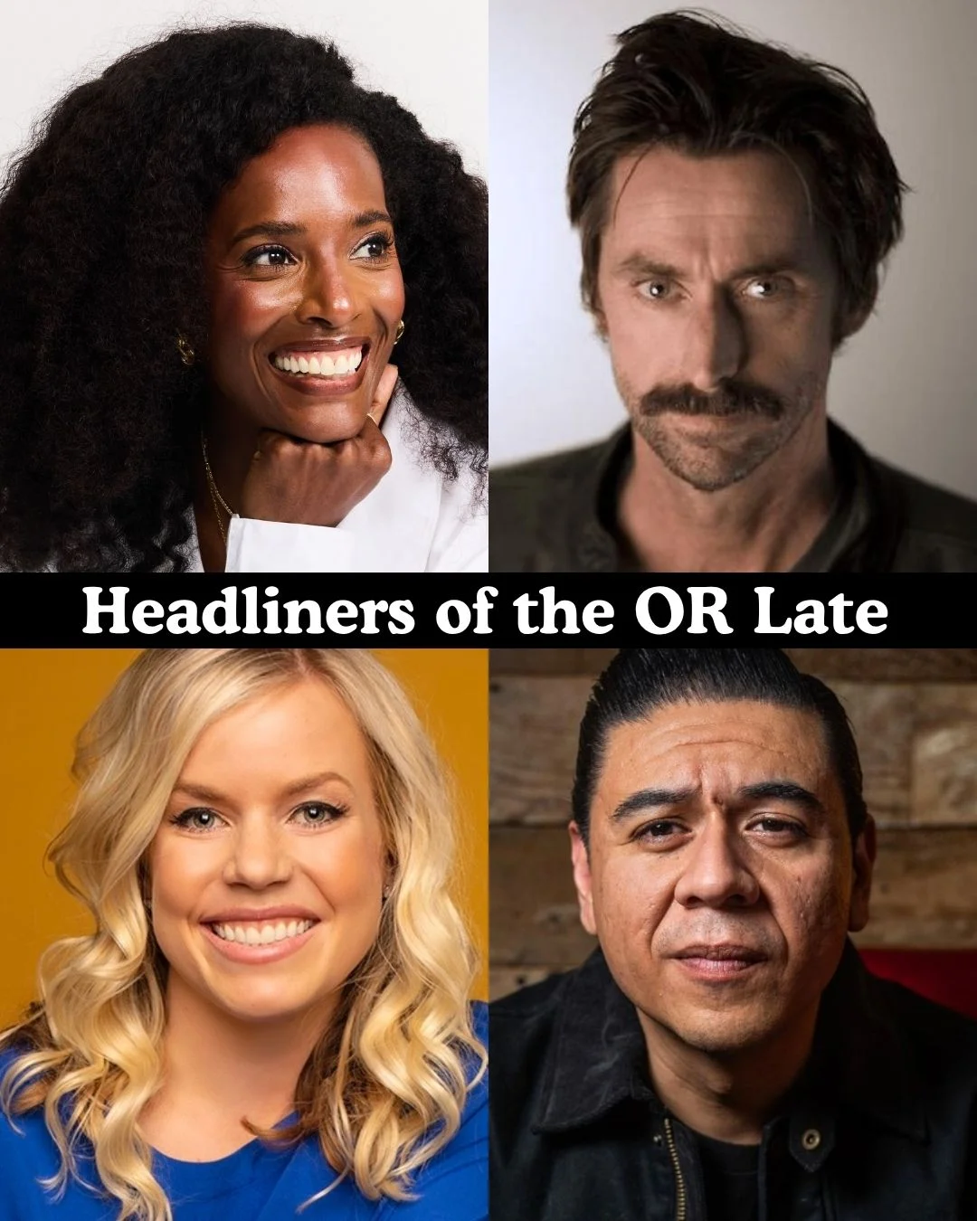 Poster for Headliners of the OR Late Night