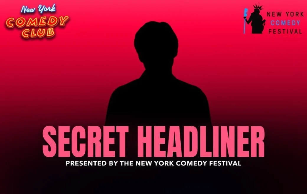 Poster for Secret Headliner Presented by the New York Comedy Festival