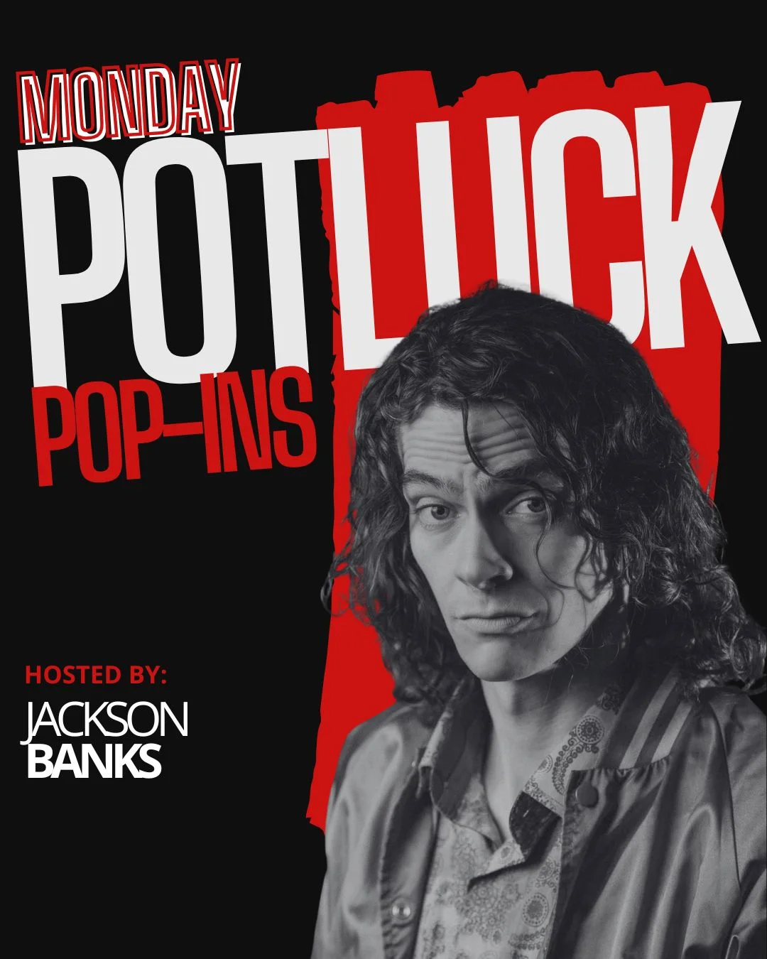 Poster for Monday Potluck Hosted by Jackson Banks