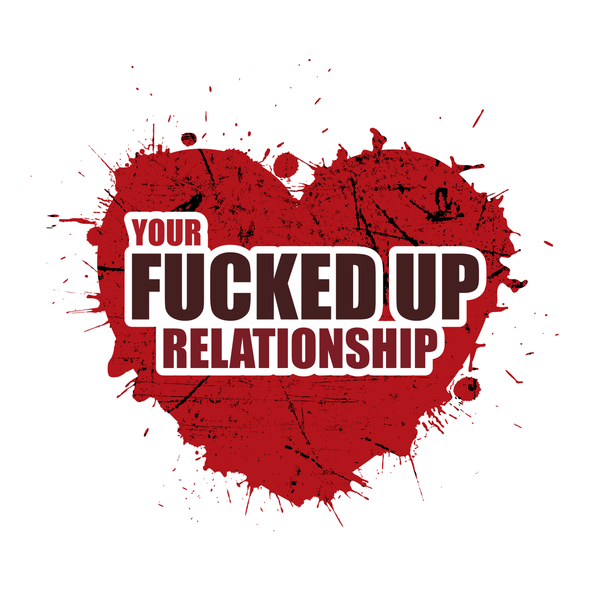 Poster for Your Fucked Up Relationship