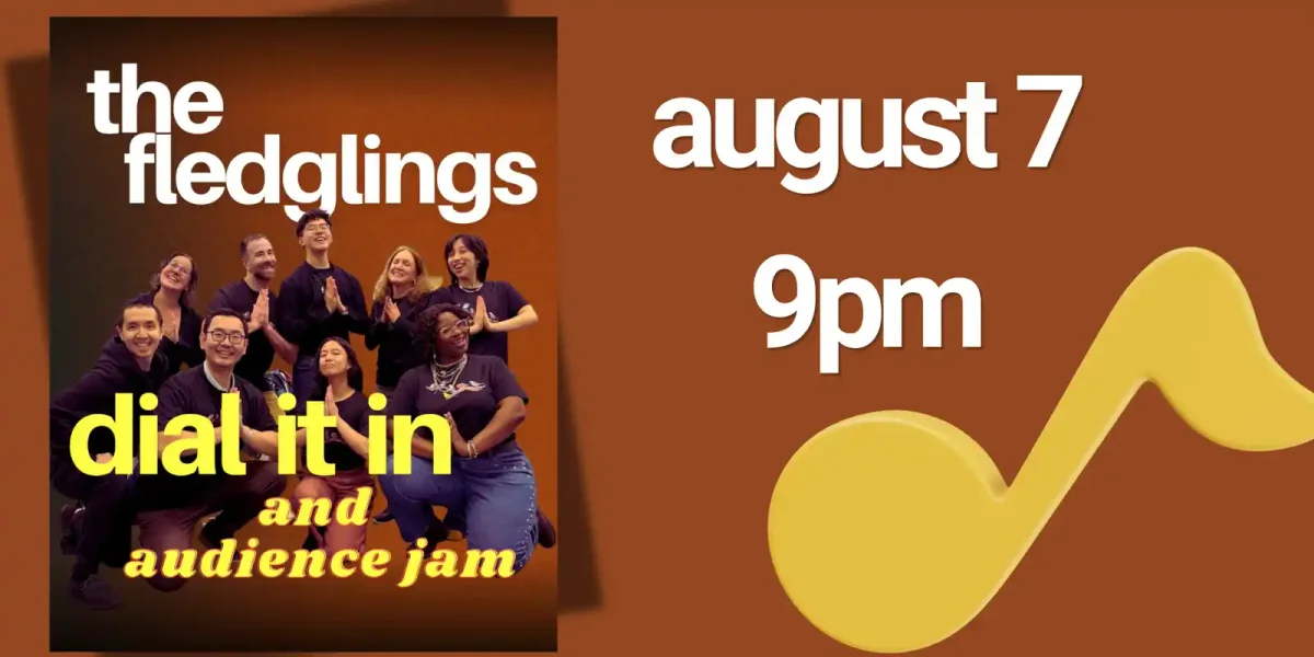 Poster for The Fledglings Present: Dial It In and Audience Jam