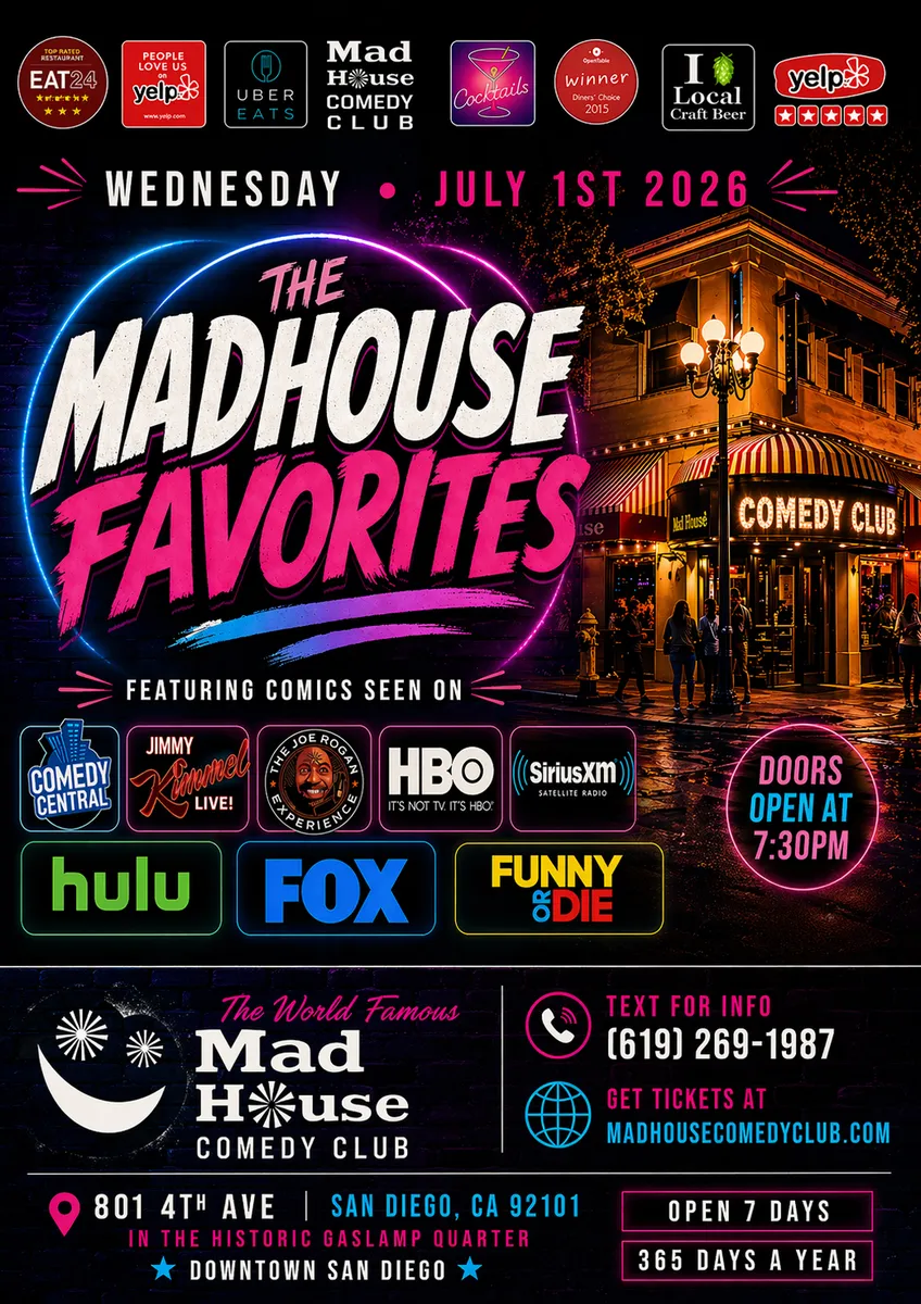 Poster for It’s The World Famous Mad House Comedy Club Favorites Show starring 8 hilarious standup comedians all on one show!