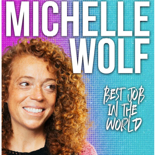 Poster for Michelle Wolf: Best Job In The World