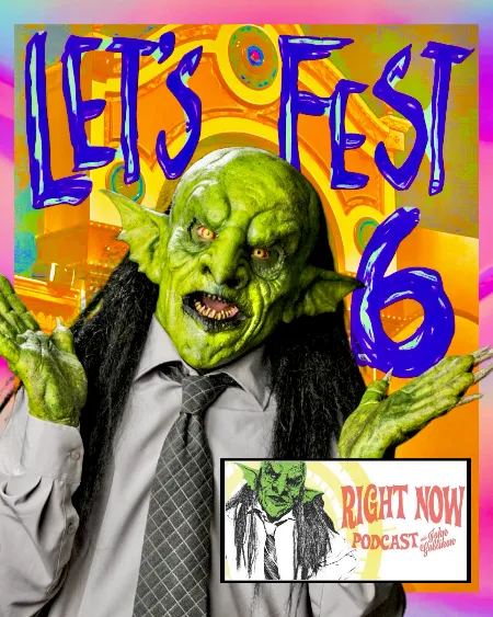 Poster for RIGHT NOW Podcast LIVE with John Goblikon wsg