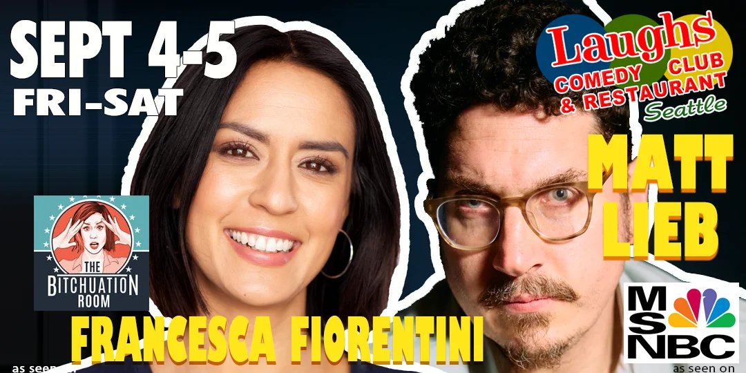 Poster for Comedy Show: Francesca Fiorentini and Matt Lieb Laughs Comedy Club