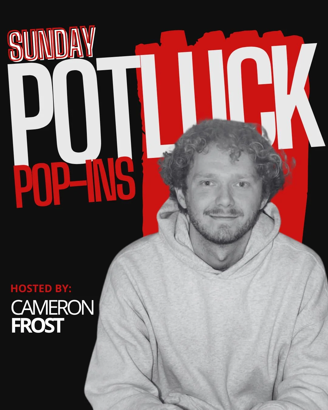 Poster for Sunday Potluck Hosted by Cameron Frost
