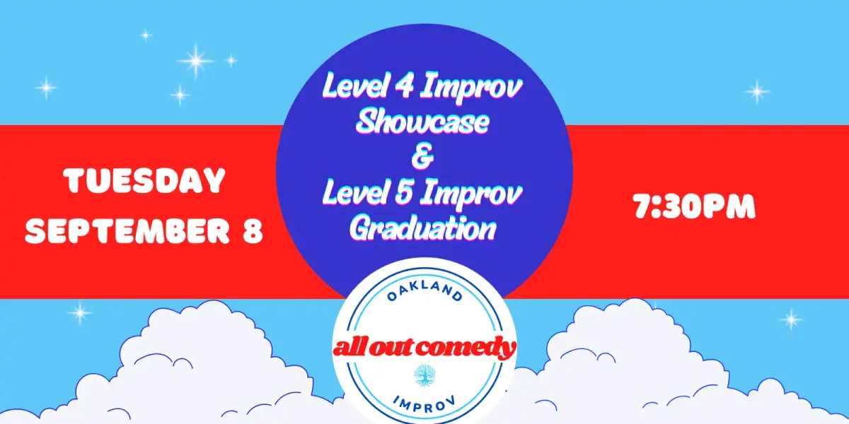 Poster for Level 4 Improv Showcase & Level 5 Graduation Show