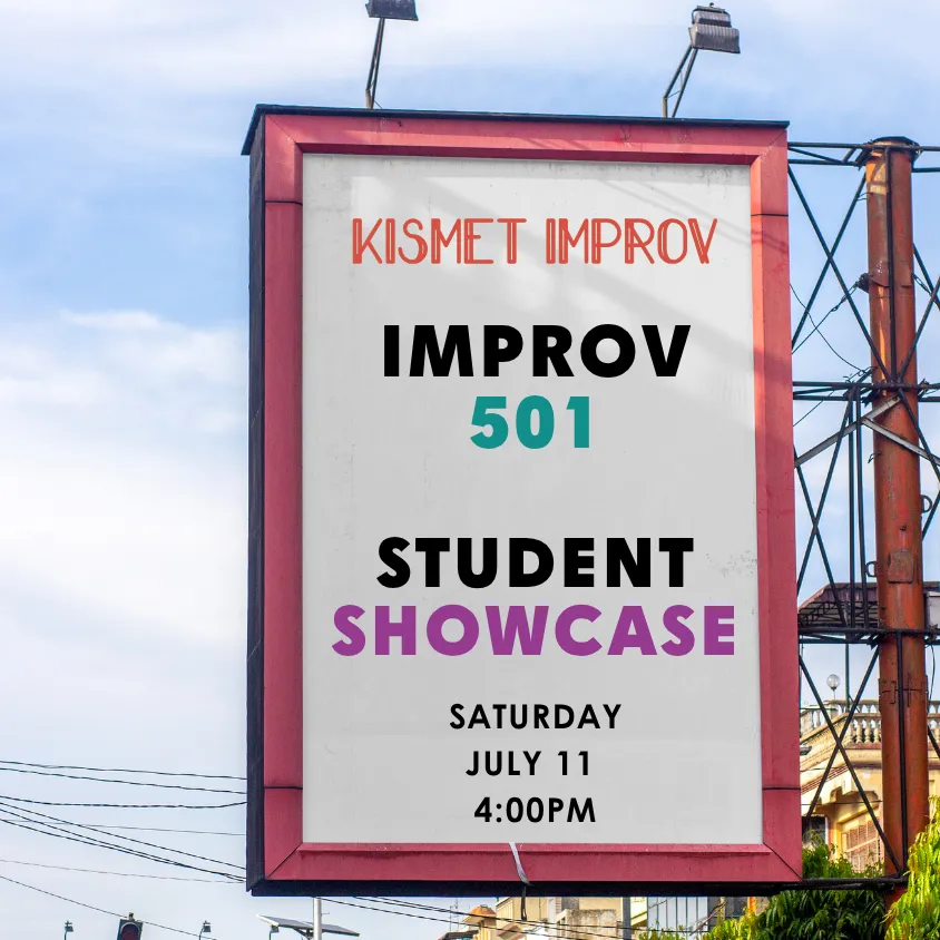 Poster for IMPROV 501 STUDENT SHOWCASE