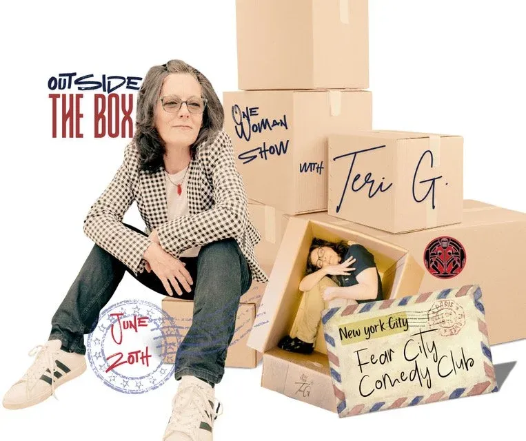 Poster for THE FEAR CITY COMEDY CLUB PRESENTS: TERI G - Outside The Box - A One Woman Show