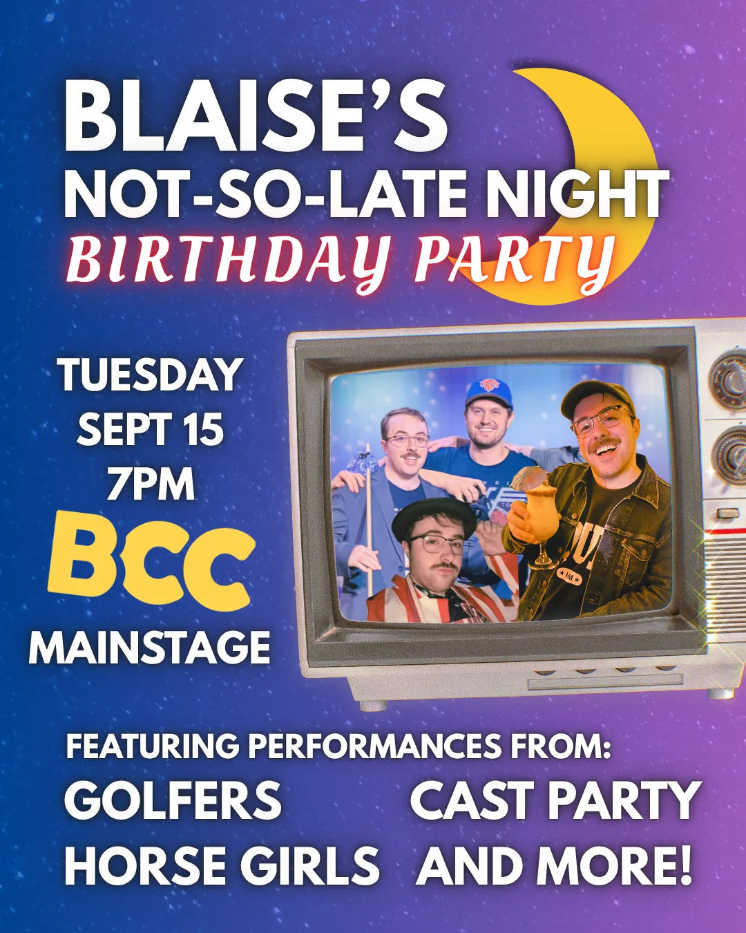 Poster for Blaise's Not-So-Late-Night Birthday Show