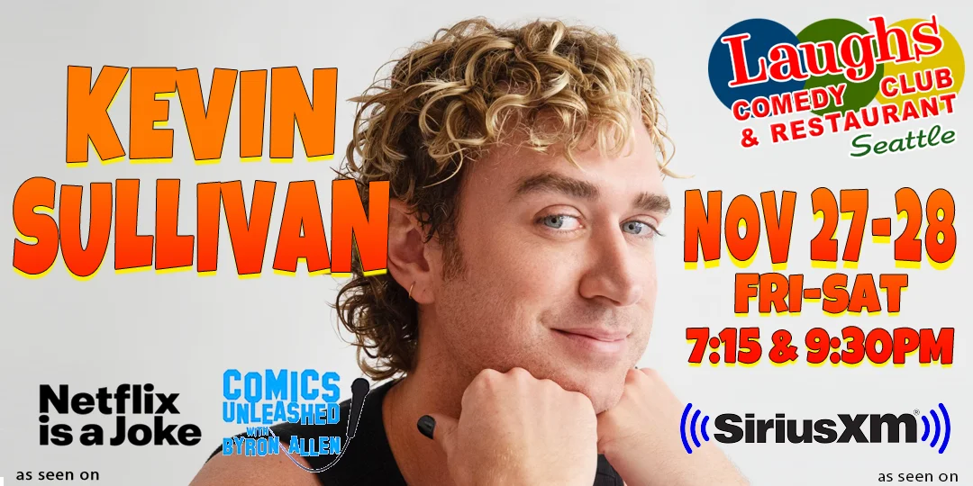 Poster for Comedy Show: Kevin Sullivan on Nov. 27th & 28th -Laughs Comedy Club-Seattle