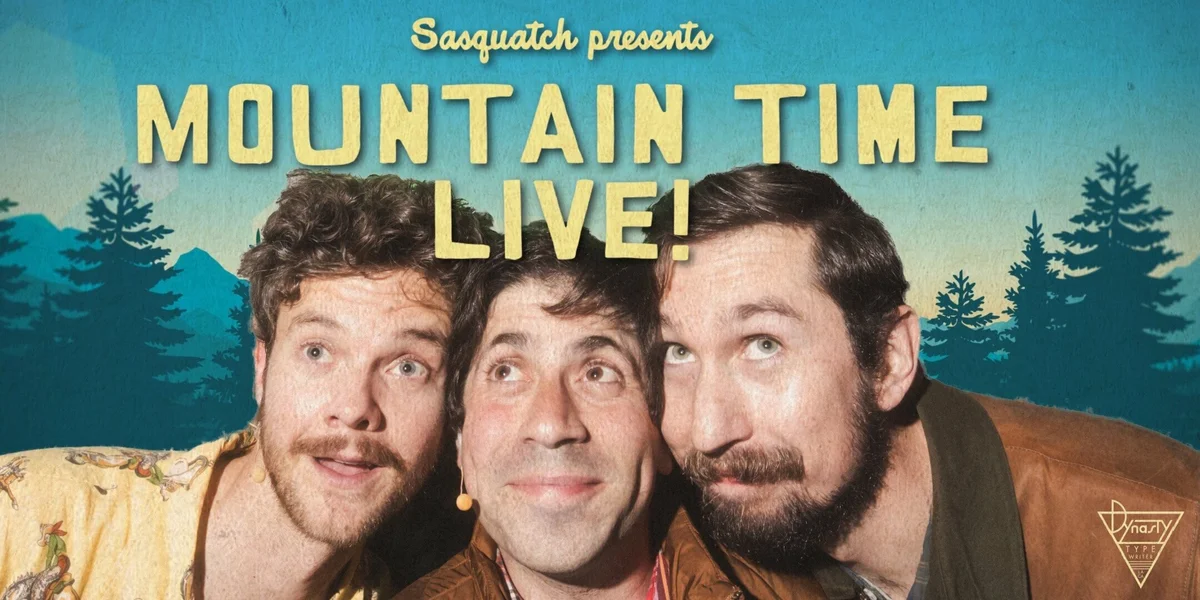 Poster for Sasquatch Presents: Mountain Time Live!