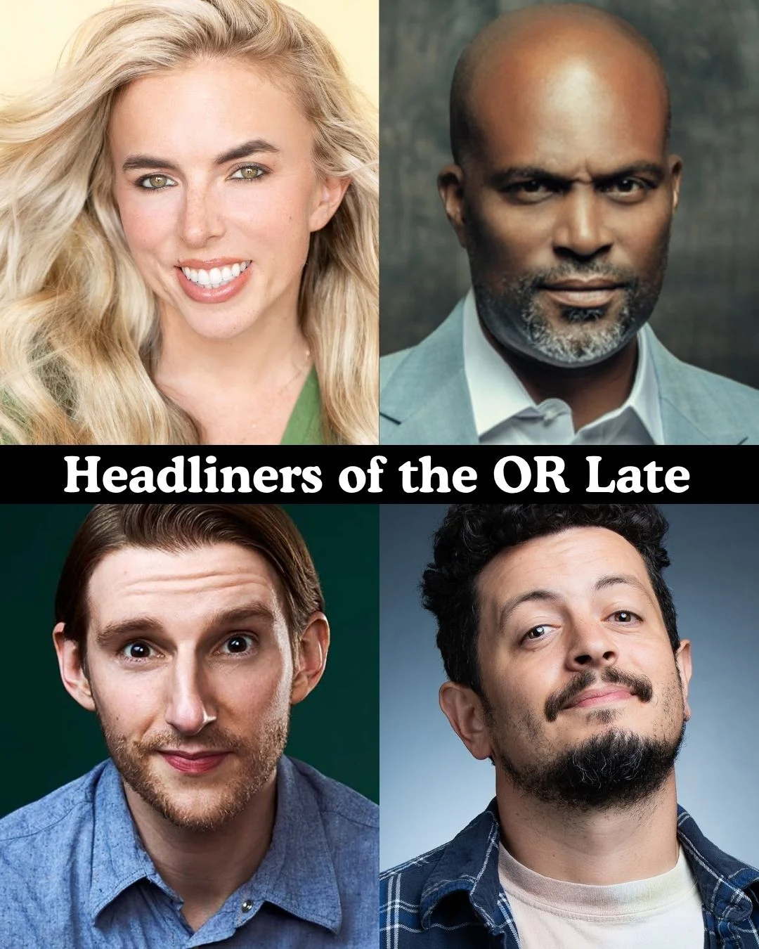 Poster for Headliners of the OR Late Night