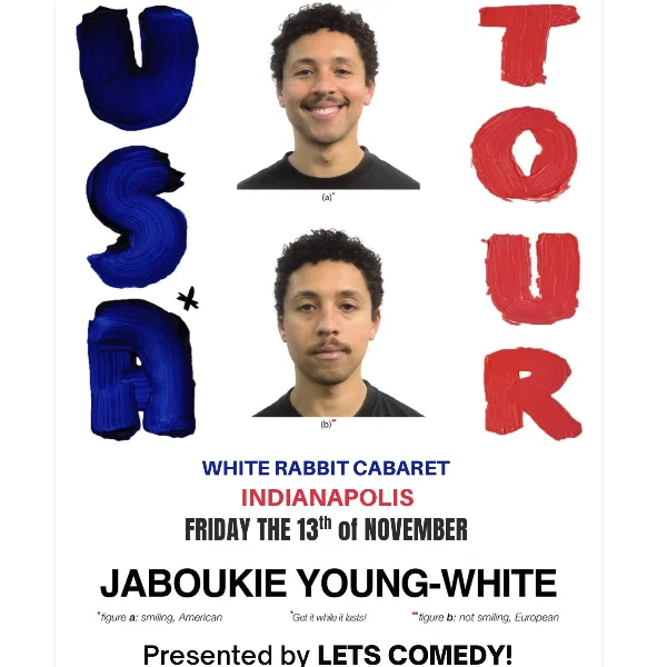 Poster for Jaboukie Young-White USA TOUR live in INDY @ White Rabbit Cabaret