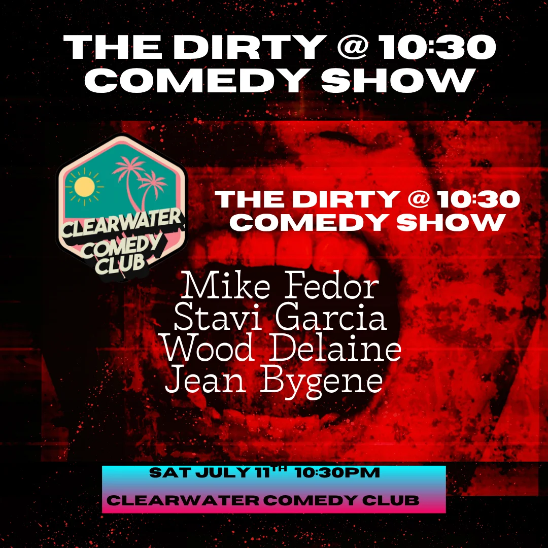 Poster for The Dirty at 10:30 - Dirty Comedy Show