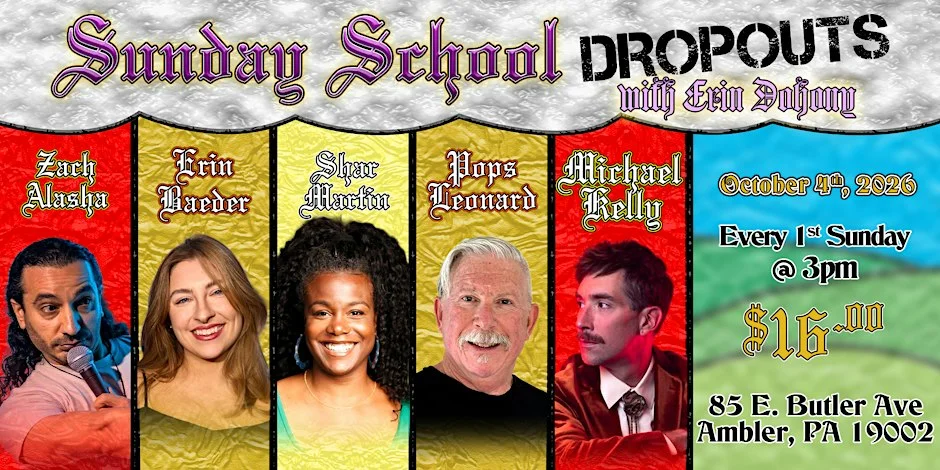 Poster for Sunday School Dropouts- A Standup Showcase hosted by Erin Dohony