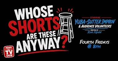 Poster for Whose Shorts Are These Anyway? - A Short Form Improv Comedy Show