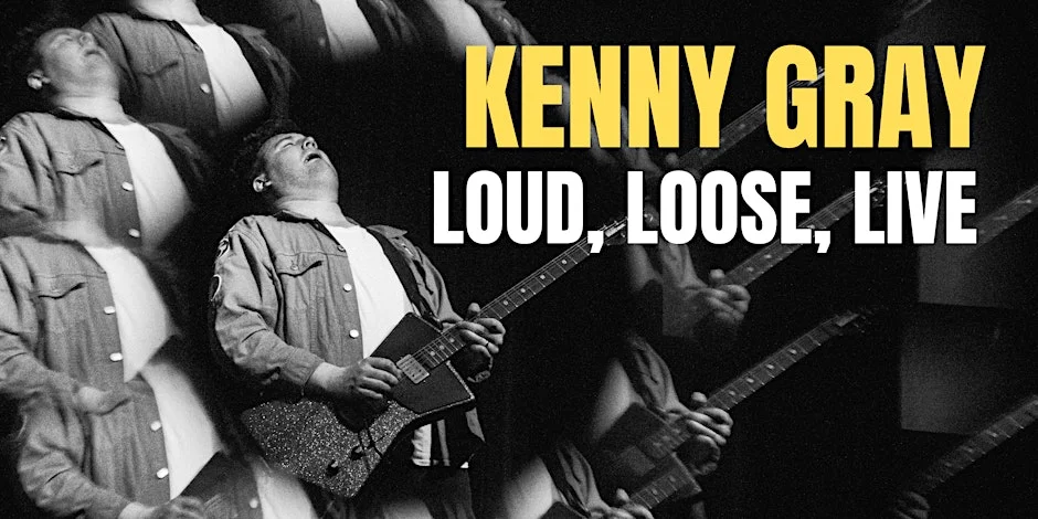 Poster for Kenny Gray: Loud, Loose, Live