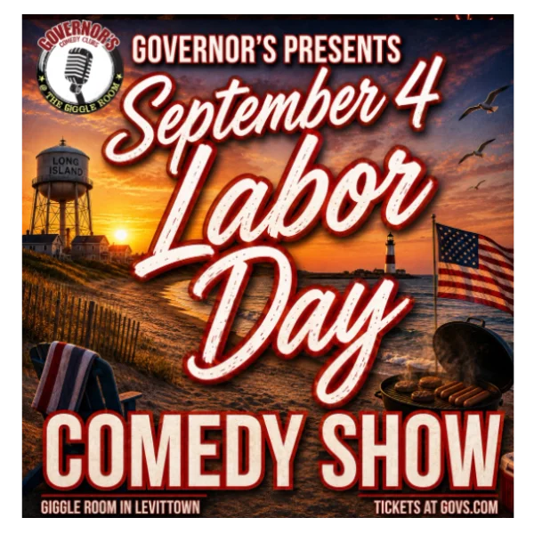 Poster for LABOR DAY COMEDY SHOW - RISING STARS OF LONG ISLAND - FRIDAY, 9/4 @ 8:00PM