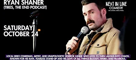 Poster for Ryan Shaner (World War Fun, Tires, The End Podcast)