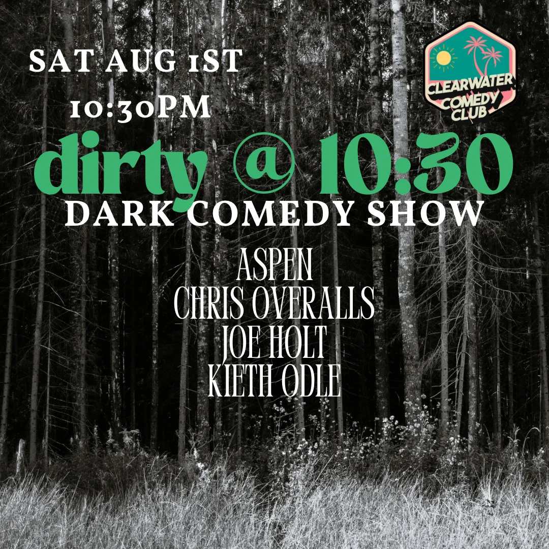 Poster for The Dirty at 10:30 - Dirty Comedy Show
