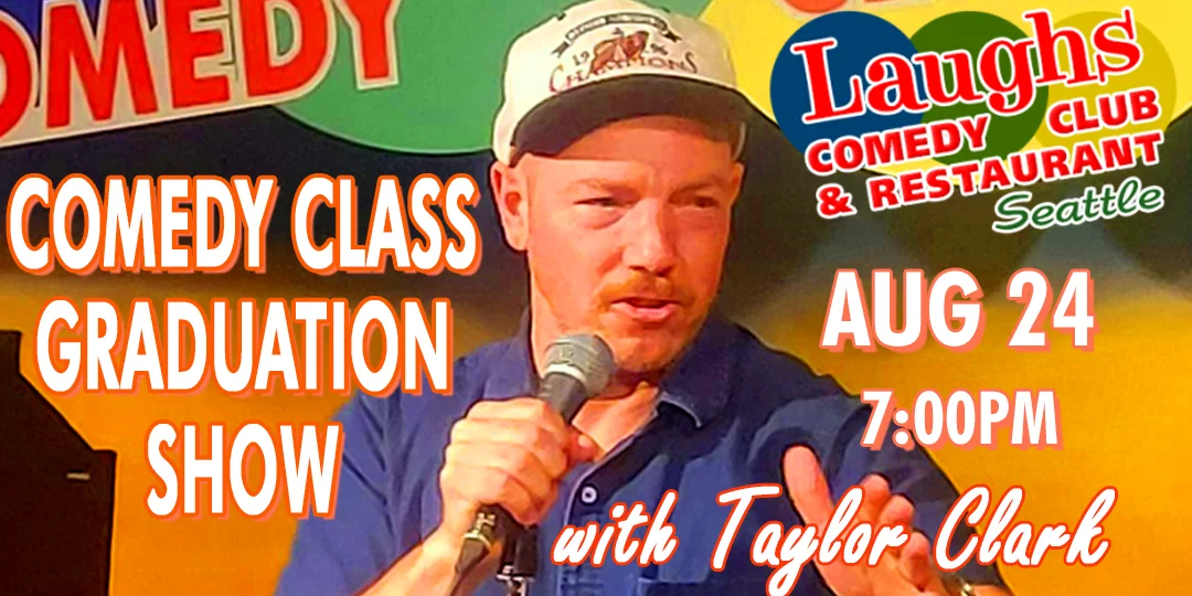 Poster for Comedy Class Graduation Show with Taylor Clark