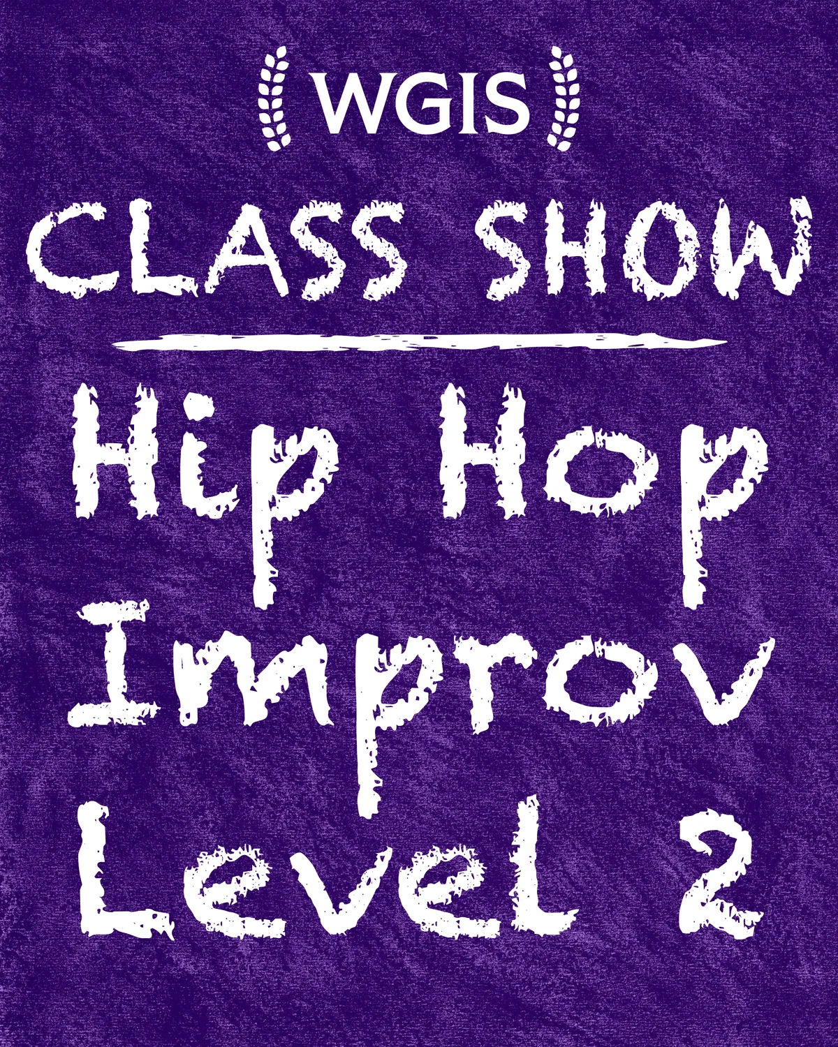 Poster for Class Show: Hip Hop Improv Level 2