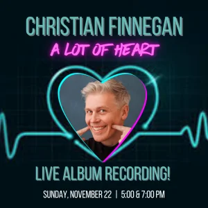 Poster for Christian Finnegan: A Lot of Heart (Live Special Taping!)