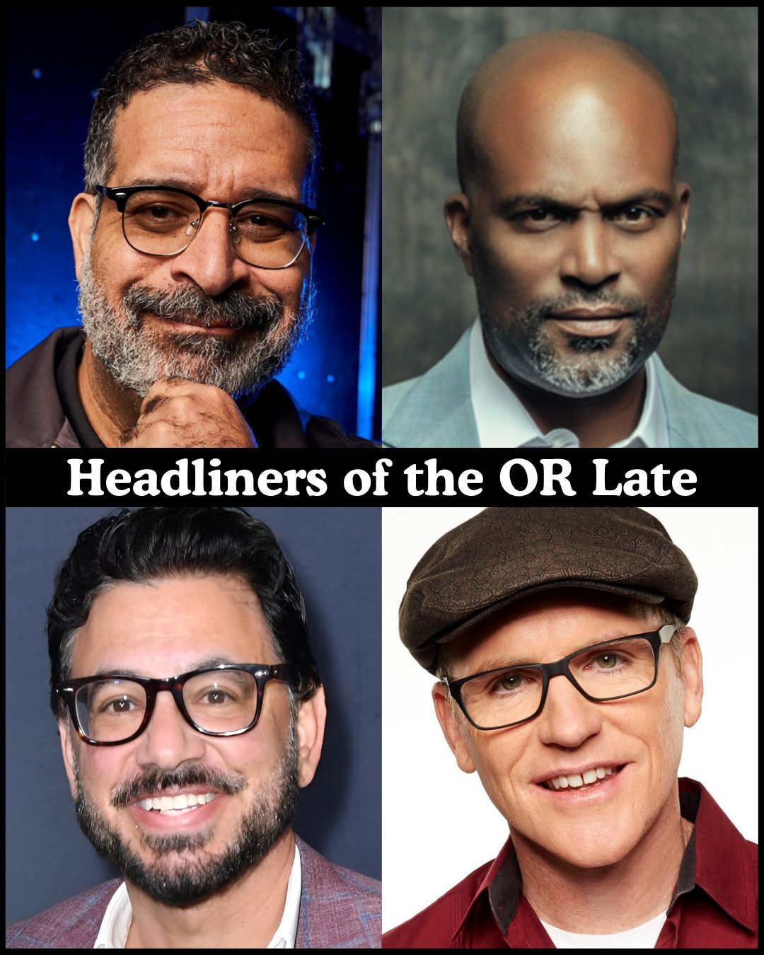 Poster for Headliners of the OR Late Night