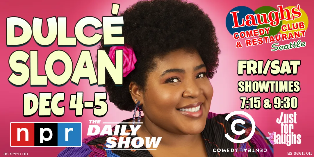 Poster for Comedy Show: Dulcé Sloan on Dec. 4th and 5th at Laughs Comedy Club- Seattle