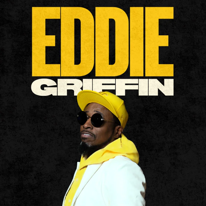 Poster for EDDIE GRIFFIN (SATURDAY NIGHT 10 PM SHOW)