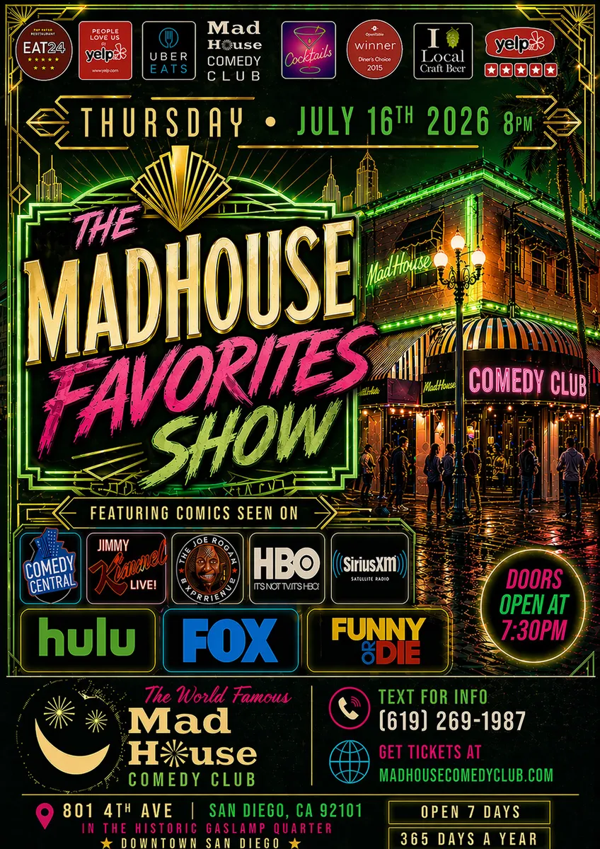 Poster for It’s The World Famous Mad House Comedy Club Favorites Show starring 8 hilarious standup comedians all on one show!