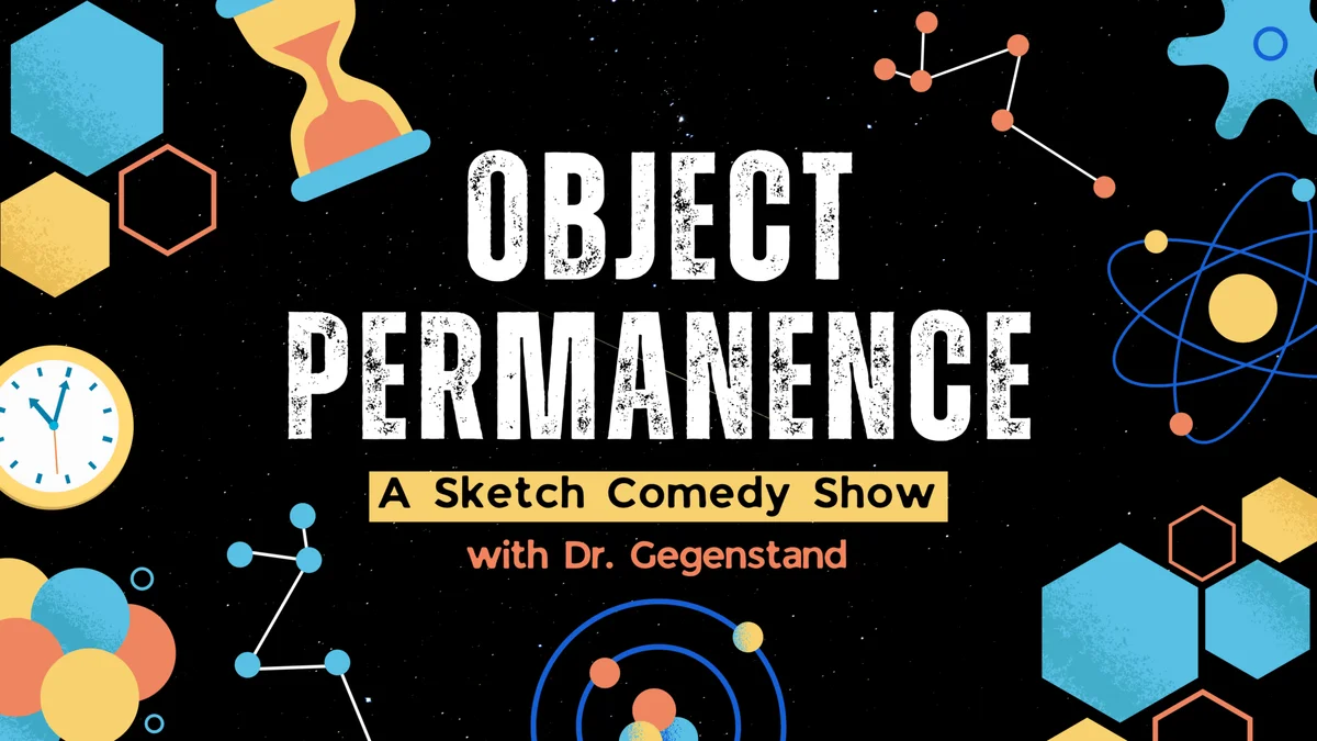 Poster for Object Permanence: A Sketch Comedy Show