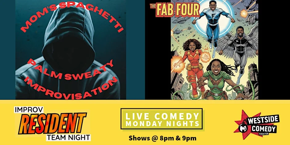 Poster for Improv Resident Teams! Mom’s spaghetti & The Fab Four