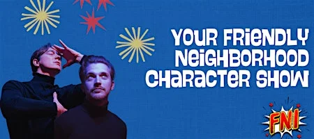 Poster for Your Friendly Neighborhood Character Show