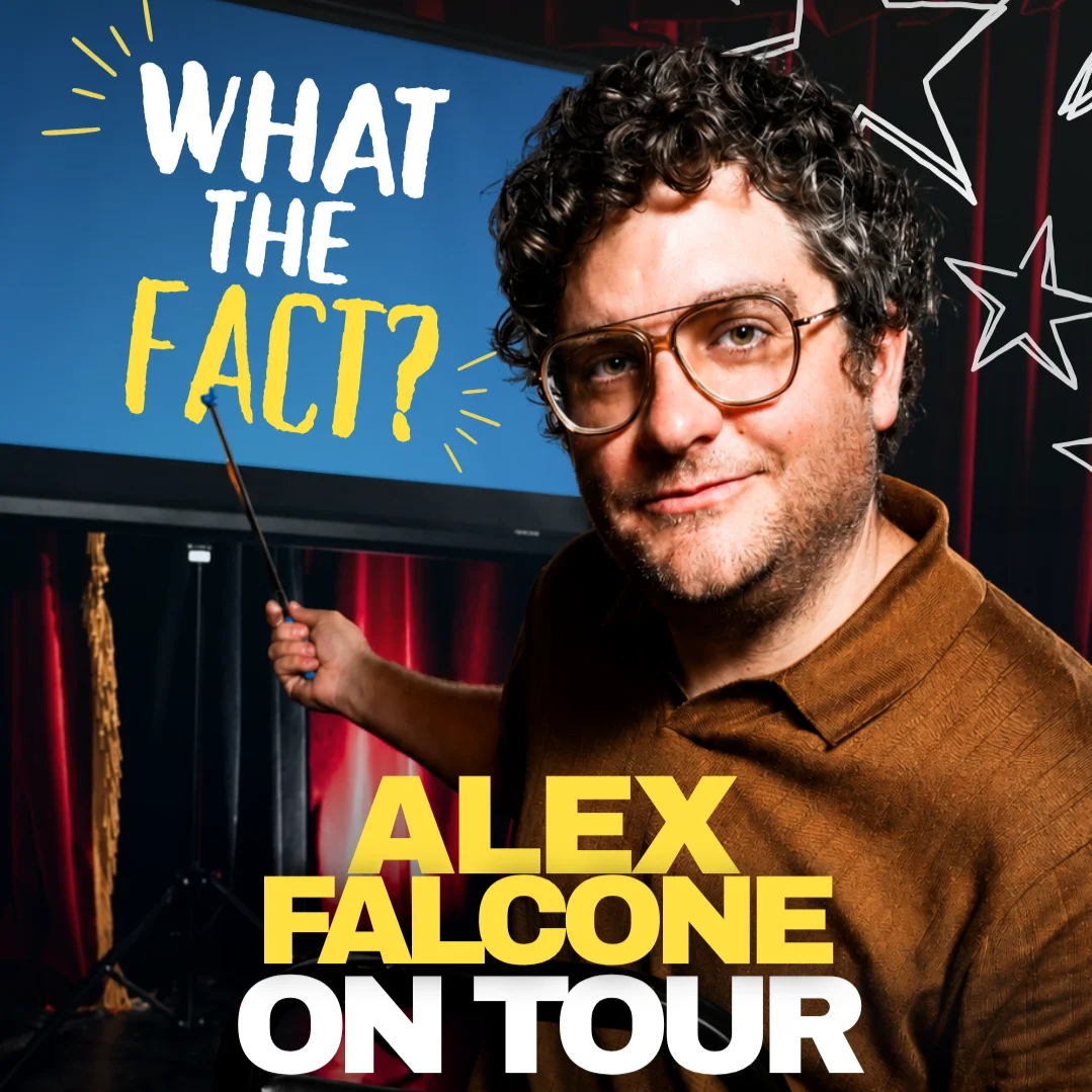 Poster for Alex Falcone: The “What the Fact?” Tour