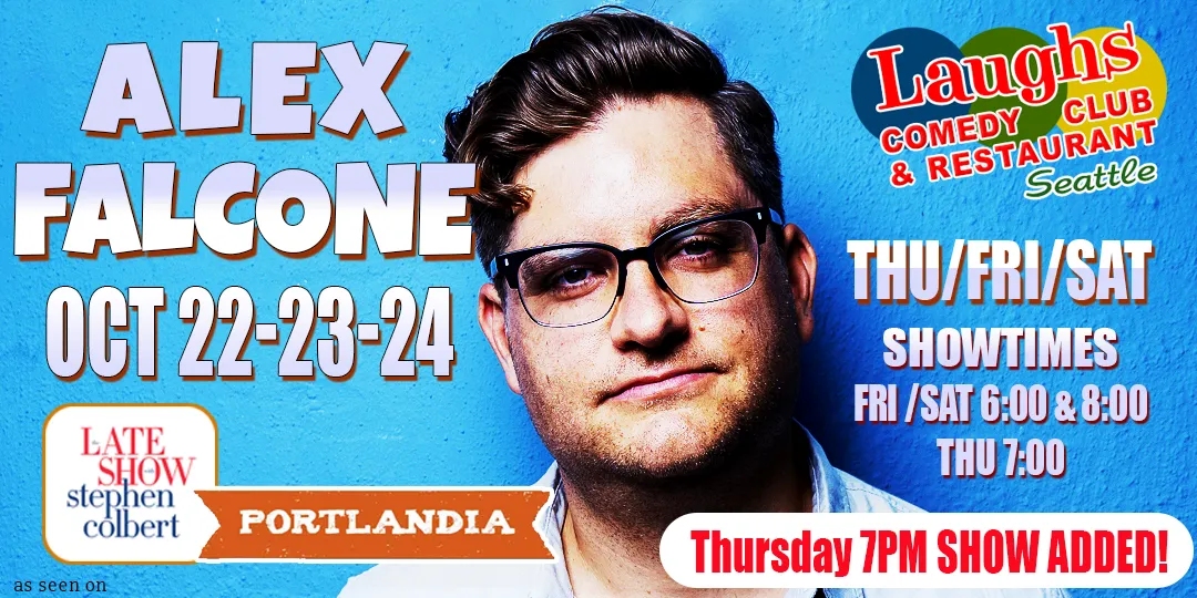 Poster for Comedy Show: Alex Falcone Oct. 22nd- 24th at Laughs Comedy Club- Seattle