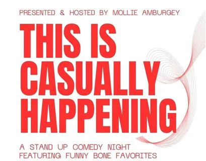 Poster for This is Casually Happening: A Stand Up Comedy Night featuring Funny Bone Favorites