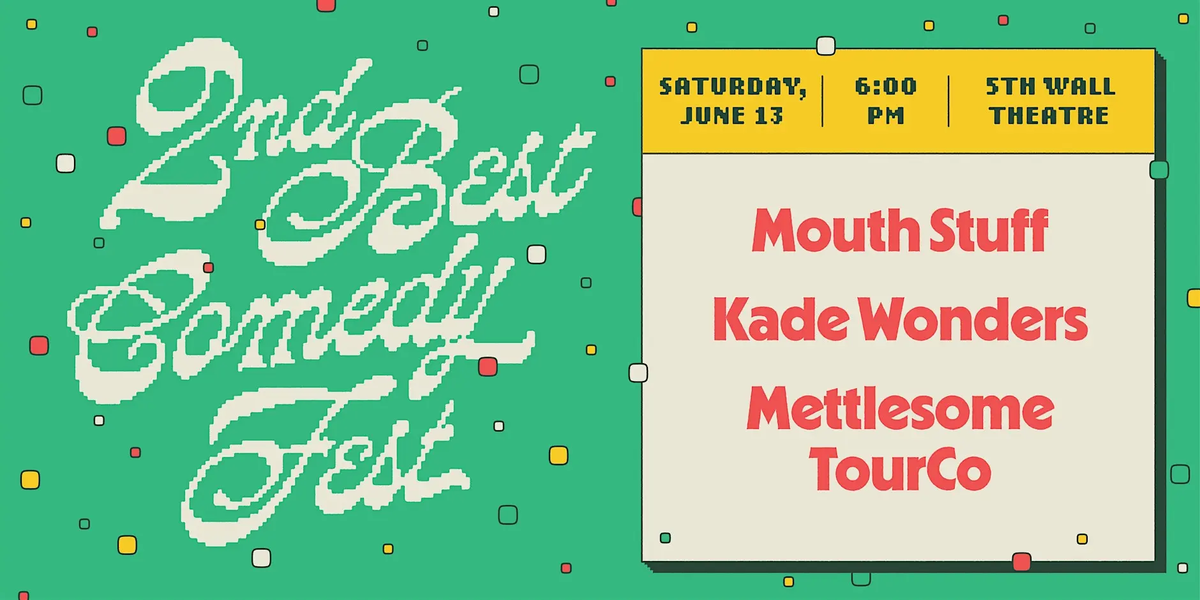 Poster for 2ND BEST FEST / Mettlesome TourCo / 5th Wall @ The Basement