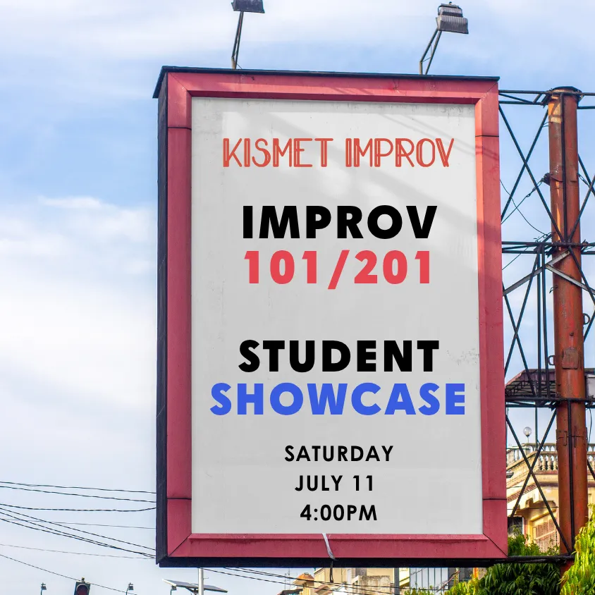Poster for IMPROV 101/201 STUDENT SHOWCASE